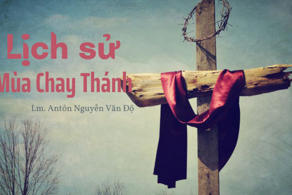 Lịch sử Mùa Chay Thánh
