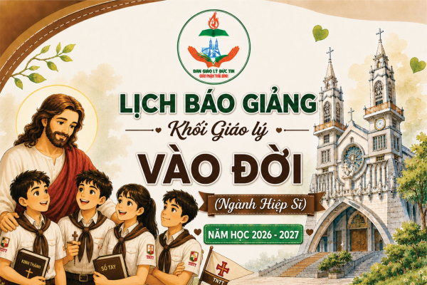 Lịch dạy Giáo lý Lớp Vào Đời 1 (Ngành Hiệp Sĩ cấp I) - Năm học 2026-2027