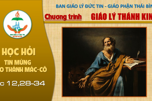 45 - Đọc Tin Mừng theo Thánh Mác-cô: Chương 12,28-34