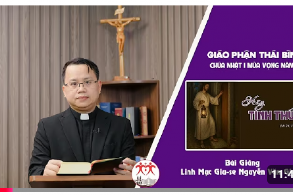 Bài giảng Chúa Nhật I Mùa Vọng năm A - Lm. Giuse Nguyễn Văn Giang