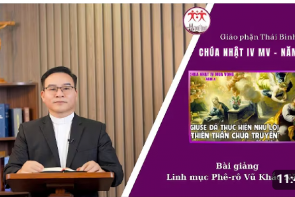 Bài giảng Chúa Nhật IV Mùa Vọng năm A - Lm. Phê-rô Vũ Khắc Năng