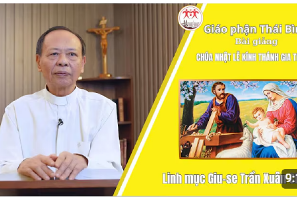 Bài giảng lễ Thánh Gia Thất - Lm Giuse Trần Xuân Chiêu