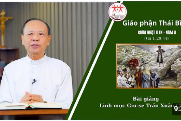 Bài giảng Chúa Nhật II TN A - Lm Giuse Trần Xuân Chiêu