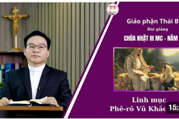 Bài giảng Chúa Nhật III Mùa Chay Năm A - Lm Phê-rô Vũ Khắc Năng