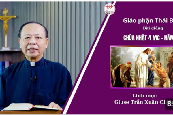 Bài giảng Chúa Nhật IV Mùa Chay Năm A - Lm Giuse Trần Xuân Chiêu