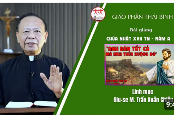 Bài giảng Chúa Nhật XVII Thường Niên Năm A - Lm Giuse Trần Xuân Chiêu