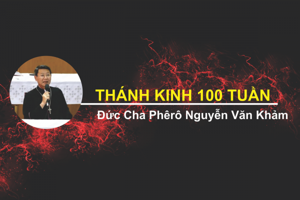 Tuần 96: Chúa Kitô Là Thượng Tế - Tư Tế Cựu Và Tân Ước - Kinh Thánh 100 tuần | Gm.Nguyễn Văn Khảm