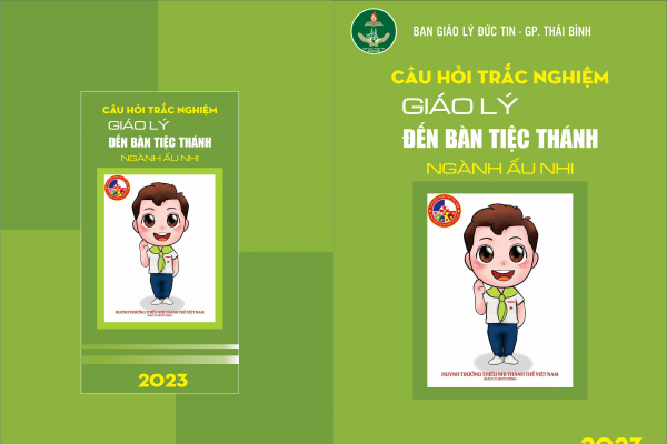 Ban Giáo lý đức tin GPTB hân hạnh giới thiệu: Bộ Câu hỏi trắc nghiệm về KIẾN THỨC PHONG TRÀO TNTT VN - Ngành Ấu Nhi