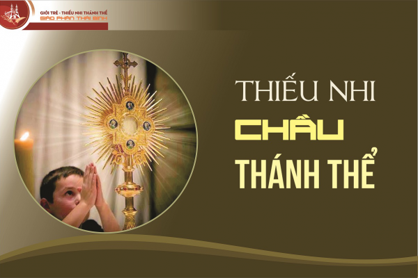 Giới thiệu giờ chầu của Thiếu Nhi Thánh Thể - Số 26