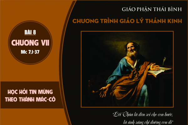 Bài 8 - Tìm hiểu Tin Mừng Mác-cô 7,1-37