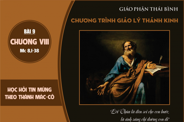 Bài 9 - Tìm hiểu Tin Mừng Mác-cô 8,1-38